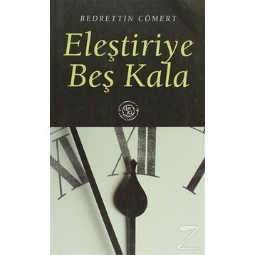 ELEŞTİRİYE BEŞ KALA - BEDRETTIN CÖMERT