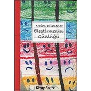 ELEŞTİRMENİN GÜNLÜĞÜ - NAIM DILMENER