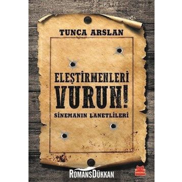 Eleştirmenleri Vurun - Tunca Arslan