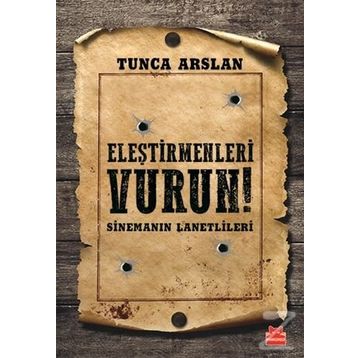 Eleştirmenleri Vurun - Tunca Arslan