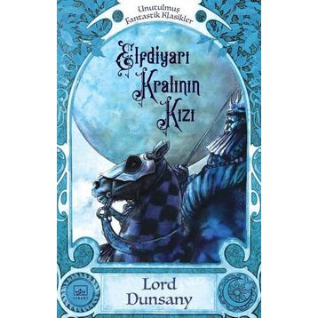 Elfdiyarı Kralının Kızı - Lord Dunsany
