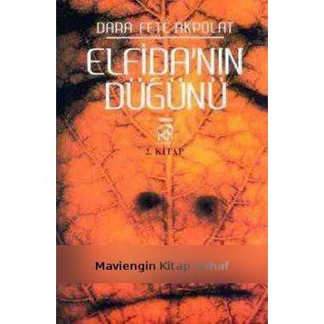 ELFİDA'NIN DÜĞÜNÜ - DARA FETÊ AKPOLAT