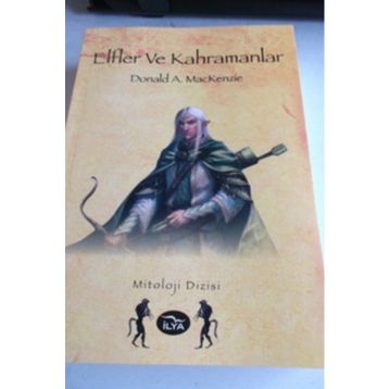 Elfler ve Kahramanlar - Donald A. Mackenzie