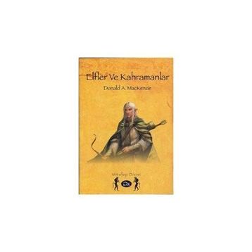 Elfler ve Kahramanlar - Donald A. Mackenzie