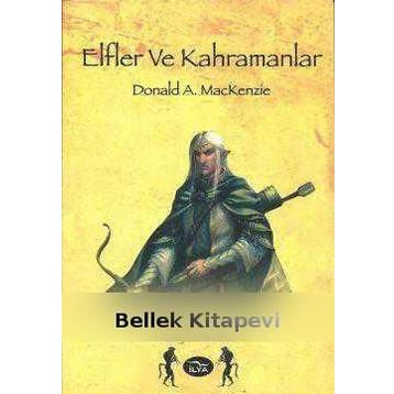 Elfler ve Kahramanlar - Donald A. Mackenzie
