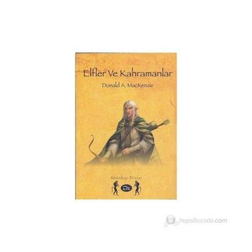 Elfler ve Kahramanlar - Donald A. Mackenzie
