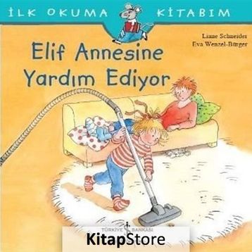 Elif Annesine Yardım Ediyor - Liane Schneider