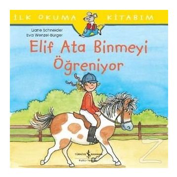 Elif Ata Binmeyi Öğreniyor - Liane Schneider