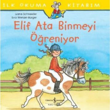 Elif Ata Binmeyi Öğreniyor - Liane Schneider