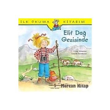 Elif Dağ Gezisinde - Liane Schneider