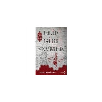Elif Gibi Sevmek - Hikmet Anıl Öztekin