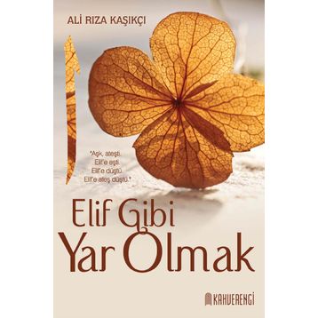 Elif Gibi Yar Olmak - Ali Rıza Kaşıkçı