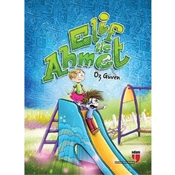 Elif ile Ahmet - Öz Güven