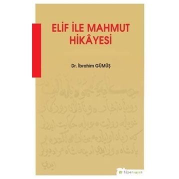 Elif İle Mahmut Hikayesi - İbrahim Gümüş