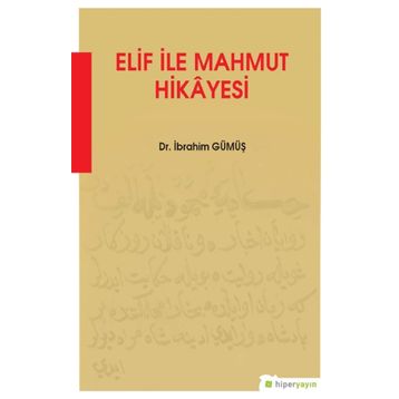 Elif İle Mahmut Hikayesi - İbrahim Gümüş