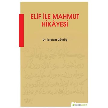 Elif İle Mahmut Hikayesi - İbrahim Gümüş