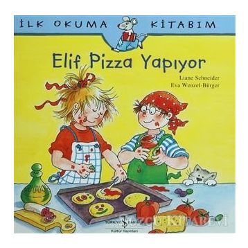 Elif Pizza Yapıyor - Liane Schneider