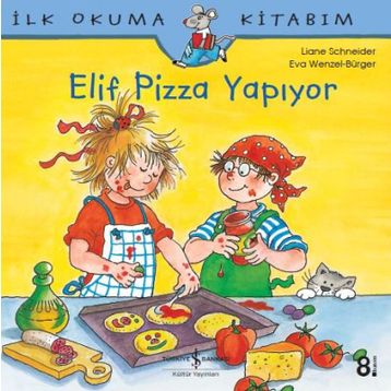 Elif Pizza Yapıyor - Liane Schneider