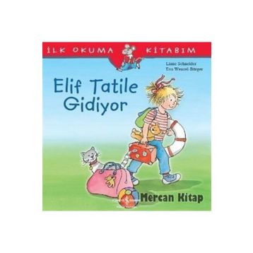 Elif Tatile Gidiyor - Liane Schneider