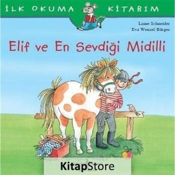 Elif ve En Sevdiği Midilli - Liane Schneider