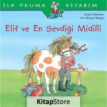 Elif ve En Sevdiği Midilli - Liane Schneider