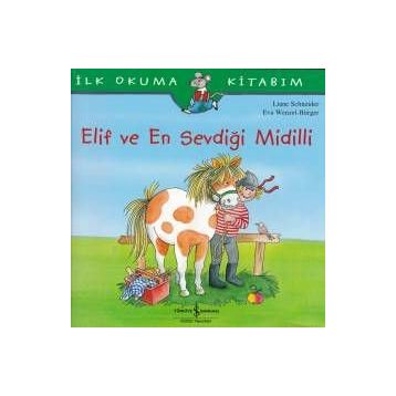 Elif ve En Sevdiği Midilli - Liane Schneider