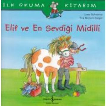 Elif ve En Sevdiği Midilli - Liane Schneider