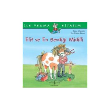 Elif ve En Sevdiği Midilli - Liane Schneider