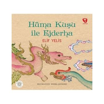 Elif Yelis - Hüma Kuşu ile Ejderha