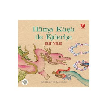 Elif Yelis - Hüma Kuşu ile Ejderha
