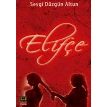 Elifçe - Sevgi Düzgün Altun