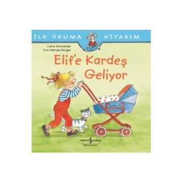 Elif’e Kardeş Geliyor - Liane Schneider