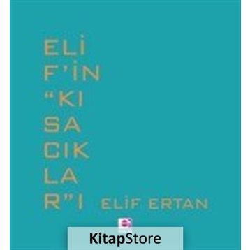 Elif’in Kısacıkları - Elif Ertan