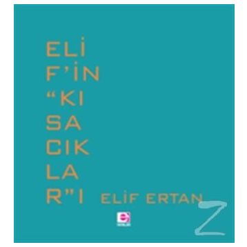 Elif’in Kısacıkları - Elif Ertan