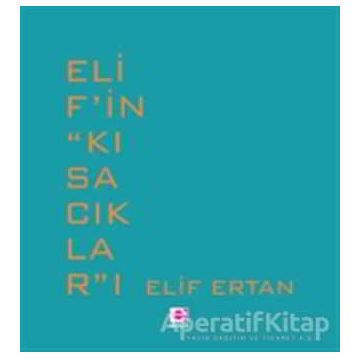 Elif’in Kısacıkları - Elif Ertan
