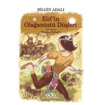Elif’in Olağanüstü Düşleri - Bilgin Adalı
