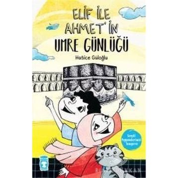 Elif’in Umre Günlüğü - Hatice Güloğlu