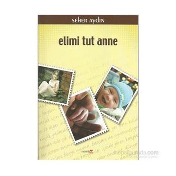 ELIMI TUT ANNE - SEHER AYDIN