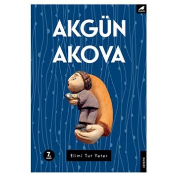 Elimi Tut Yeter - Akgün Akova