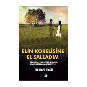 Elin Korelisine El Salladım - Mustafa Macit