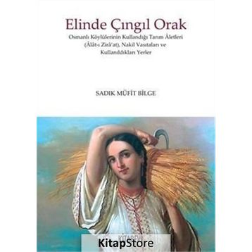 Elinde Çıngıl Orak - Sadık Müfit Bilge
