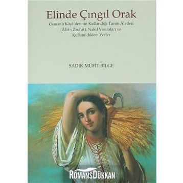 Elinde Çıngıl Orak - Sadık Müfit Bilge