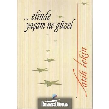 ELINDE YAŞAM NE GÜZEL - FATIH TEKIN
