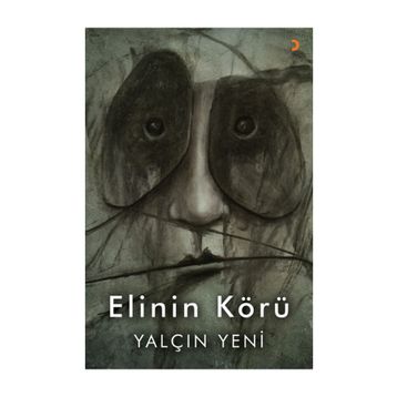 Elinin Körü - Yalçın Yeni
