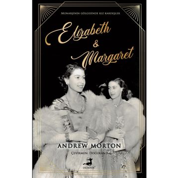 Elizabeth And Margaret - Andrew Morton