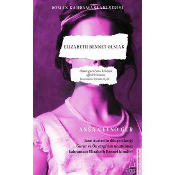 Elizabeth Bennet Olmak - Anşa Ceyno Gür