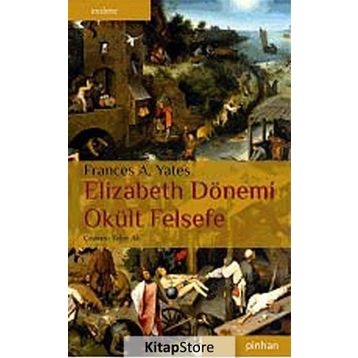 ELIZABETH DÖNEMI OKÜLT FELSEFE - FRANCES A. YATES