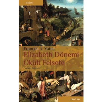 ELIZABETH DÖNEMI OKÜLT FELSEFE - FRANCES A. YATES