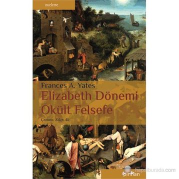 ELIZABETH DÖNEMI OKÜLT FELSEFE - FRANCES A. YATES