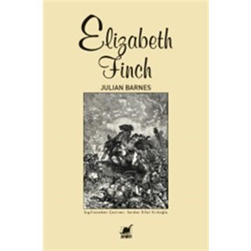 Elizabeth Finch - Julian Barnes